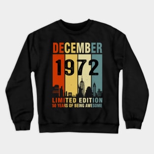 December 1972 Limited Edition 50 Years Of Being Awesome Crewneck Sweatshirt